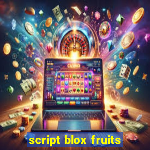 script blox fruits